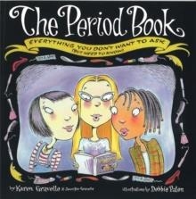 THE PERIOD BOOK : EVERYTHING YOU DON'T WANT TO ASK | 9780749917050