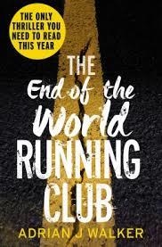 THE END OF THE WORLD RUNNING CLUB | 9781785032660 | ADRIAN J WALKER