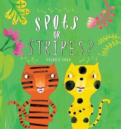 SPOTS OR STRIPES? | 9781783705849 | VASANTI UNKA