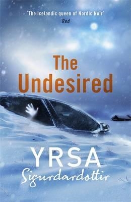 UNDESIRED, THE | 9781444778304 | YRSA SIGURDARDOTTIR