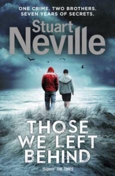 THOSE WE LEFT BEHIND | 9780099578383 | STUART NEVILLE