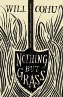 NOTHING BUT GRASS | 9780099578666 | WILL COHU