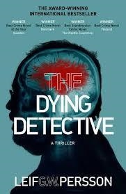 DYING DETECTIVE, THE | 9780857520890 | LEIF G W PERSSON