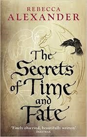 THE SECRETS OF TIME AND FATE | 9780091953263 | REBECCA ALEXANDER