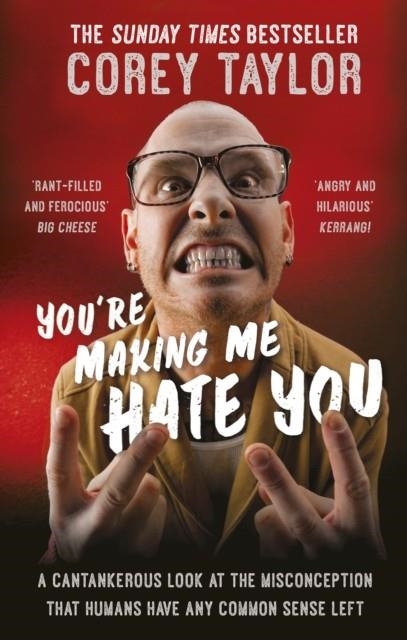 YOU'RE MAKING ME HATE YOU | 9780091960339 | COREY TAYLOR