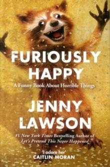 FURIOUSLY HAPPY | 9781447238348 | JENNY LAWSON