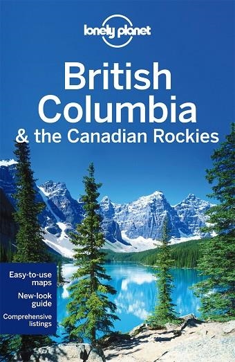 BRITISH COLUMBIA AND THE CANADIAN 6 | 9781742207452 | LEE, JOHN/SAINSBURY, BRENDAN/BERKMOES, RYAN VER