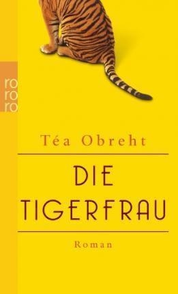 DIE TIGERFRAU | 9783499256806 | OBREHT TEA