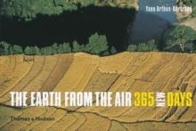 THE EARTH FROM THE AIR : 365 NEW DAYS | 9780500543382 | ARTHUS-BERTRAND, YANN