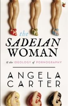 SADEIAN WOMAN | 9781844083770 | ANGELA CARTER