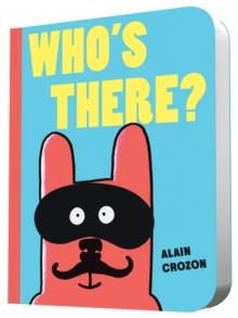 WHO'S THERE ? | 9781452140148 | ALAIN CROZON