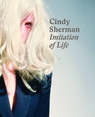 CINDY SHERMAN, IMITATION OF LIFE | 9783791355566 | PHILIPP KAISER