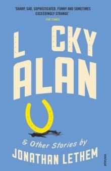 LUCKY ALAN | 9781784701635 | JONATHAN LETHEM