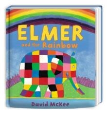 ELMER AND THE RAINBOW BOARD BOOK | 9781783444243 | DAVID MCKEE