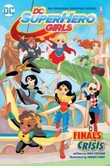 DC SUPER HERO GIRLS: FINAL CRISIS VOL.01 | 9781401262471 | SHEA FONATANA & YANCY LABAT