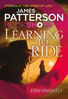 LEARNING TO RIDE | 9781786530059 | PATTERSON AND KNIGHTLY