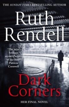 DARK CORNERS | 9781784752354 | RUTH RENDELL