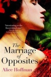 MARRIAGE OF OPPOSITES | 9781471156205 | ALICE HOFFMAN