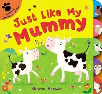 JUST LIKE MY MUMMY | 9781848572157 | SHARON HARMER