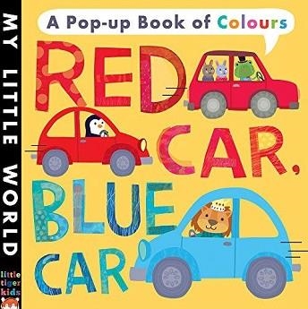 RED CAR, BLUE CAR: A POP-UP BOOK OF COLOURS | 9781848691216 | LISA VERRALL