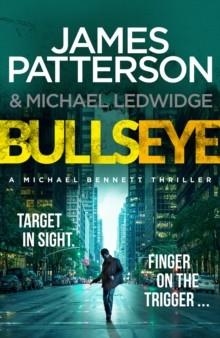 BULLSEYE (MICHAEL BENNETT 9) | 9781780892733 | JAMES PATTERSON & CHRIS GRABENSTEIN