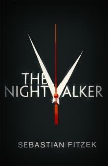 THE NIGHTWALKER | 9780751556827 | SEBASTIAN FITZEK