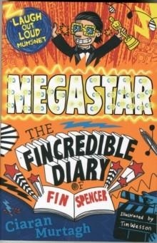 THE FINCREDIBLE DIARY OF FIN SPENCER: | 9781848124479 | MURTAGH, CIARAN