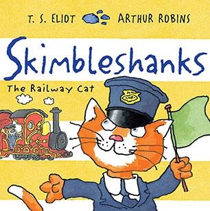 SKIMBLESHANKS: THE RAILWAY CAT | 9780571324835 | T.S. ELIOT