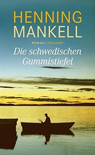 DIE SCHWEDISCHEN GUMMISTIEFEL | 9783552057951 | HENNING MANKELL