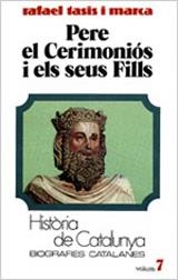 PERE EL CERIMONIOS I ELS SEUS FILLS (TOM VII) | 9788431618100 | Tasis I Marca, R.