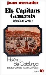 ELS CAPITANS GENERALS (SEGLE XVIII) (TOM X) | 9788431618131 | Mercader,J.