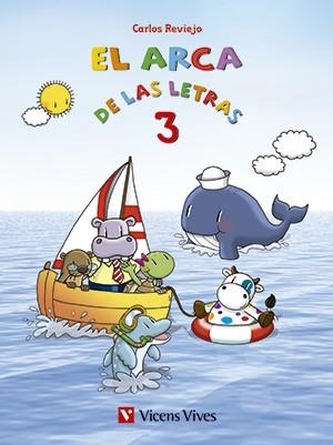 EL ARCA DE LAS LETRAS 3. LETRAS T, N, D, B, V, H. | 9788468206691 | Reviejo Hernandez, Carlos