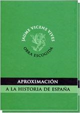 APROXIMACION A LA HISTORIA DE ESPAÑA. 2 VOLUMENES | 9788468201849 | J. Vicens;M. A. Marín.