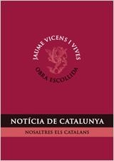 NOTICIA DE CATALUNYA. NOSALTRES ELS CATALANS | 9788431696580 | Vicens Vives, Jaume;De Riquer Permanyer, Borja