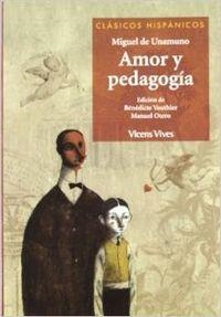 AMOR Y PEDAGOGIA-26 | 9788431610067 | De Unamuno, Miguel;Vauthier, Bebedicte;Otero Toral, Manuel