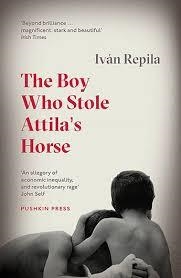 THE BOY WHO STOLE ATTILA’S HORSE | 9781782272229 | IVAN REPILA