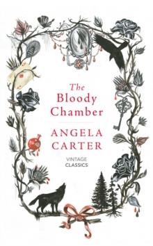 THE BLOODY CHAMBER AND OTHER STORIES | 9781784871437 | ANGELA CARTER