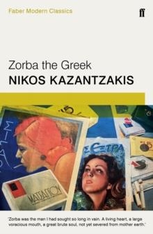 ZORBA THE GREEK | 9780571323272 | NIKOS KAZANTZAKIS