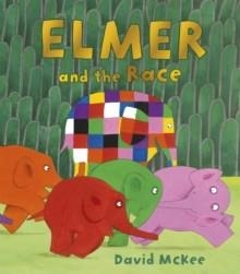 ELMER AND THE RACE PB | 9781783444557 | DAVID MCKEE