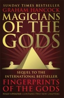 MAGICIANS OF THE GODS : EVIDENCE FOR AN ANCIENT APOCALYPSE | 9781444779707 | GRAHAM HANCOCK