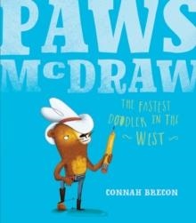 PAWS MCDRAW FASTEST DOODLER IN THE WEST | 9781848692732 | CONNAH BRECON