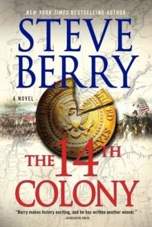 THE 14TH COLONY | 9781250113856 | STEVE BERRY