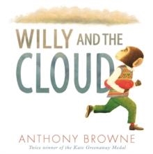 WILLY AND THE CLOUD | 9781406366969 | ANTHONY BROWNE