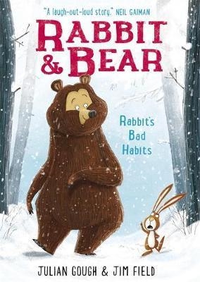 RABBIT AND BEAR 1: RABBIT'S BAD HABITS | 9781444921687 | JULIAN GOUGH