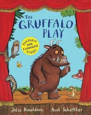 THE GRUFFALO PLAY | 9781447243090 | JULIA DONALDSON