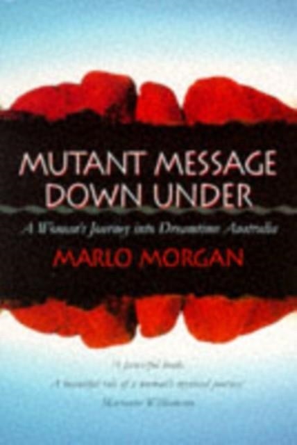 MUTANT MESSAGE DOWN UNDER | 9781855384842 | MARLO MORGAN