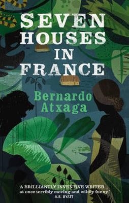 SEVEN HOUSES IN FRANCE | 9781846554476 | BERNARDO ATXAGA