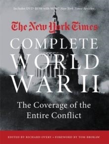 THE NEW YORK TIMES COMPLETE WORLD WAR II | 9780316393966 | OVERY