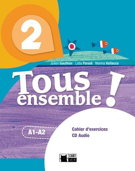 TOUS ENSEMBLE ! 2. CAHIER D'EXERCICES + CD AUDIO | 9788468217918 | DE AGOSTINI SCUOLA SPA