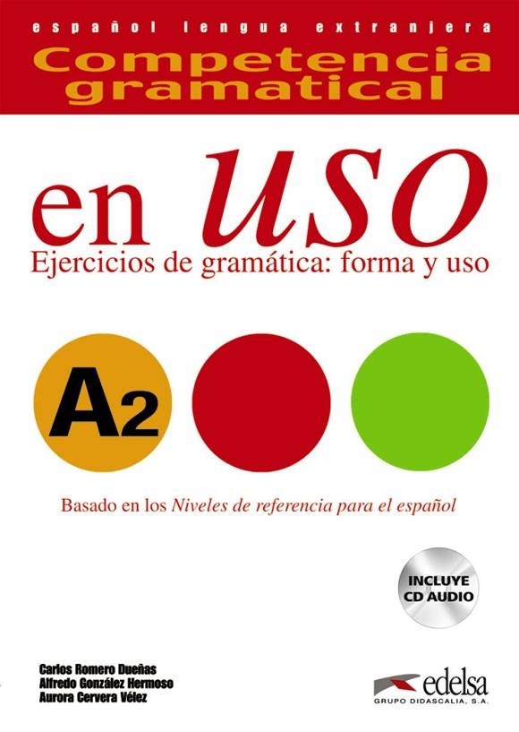 GRAMATICA EN USO A2 | 9788490816110 | González Hermoso, Alfredo;Romero Dueñas, Carlos;Cervera Vélez, Aurora